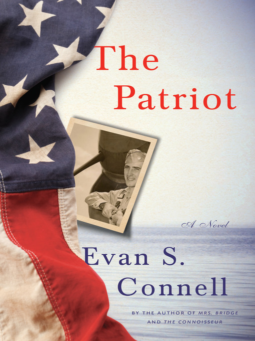 Title details for The Patriot by Evan S. Connell - Available